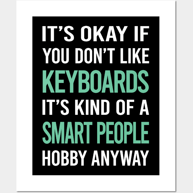 Smart People Hobby Keyboard Keyboards Wall Art by Happy Life